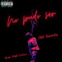 No pudo ser (Explicit)