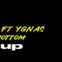 Bottom up (feat. yg nas) [Explicit]