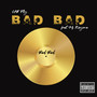 Bad Bad (Explicit)