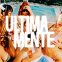 ULTIMAMENTE (Explicit)