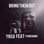 Bring Them Out (feat. Yvngrambo) [Explicit]