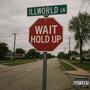 WAIT HOLD UP (feat. CILK & Mia Nicole) [Explicit]