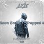 Soon Enough/Trapped 8 (Explicit)