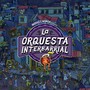 La Orquesta Interbarrial