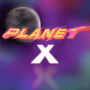 PLANET X