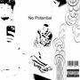 No Potential (Explicit)