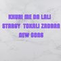 Khuri Me Da Lali Stargy Tokali Zadran New Song