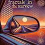 Fractals in Rearview