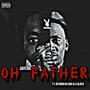 Oh Father (Explicit)