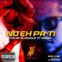 No Eh Pa Ti (feat. Danny) [Explicit]