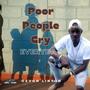 Poor People Cry Every Day