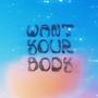 Want Your Body (feat. Jeroh)