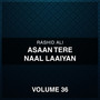Asaan Tere Naal Laaiyan, Vol. 36