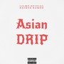ASIAN DRIP (Explicit)