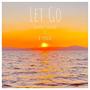 Let Go (feat. B. Lyrical) [Explicit]