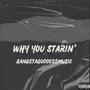 Why You Starin' (Explicit)