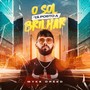 O Sol Tá Posto a Brilhar