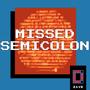 Missed Semicolon