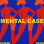 Mental Case (feat. Xanni)