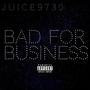 Bad For Business (Explicit)