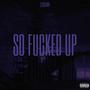 SO ****** UP (feat. Zandr) [Explicit]