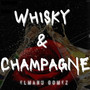 Whisky & Champagne