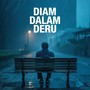 Diam dalam deru