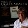 Music of Ursula Mamlok, Vol. 1