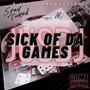 Sick Of Da Games (Explicit)