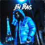 En Bas (Explicit)