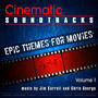 Cinematic Soundtracksic Themes for Movies, Vol. 1