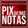 Pix ou nas notas (Explicit)