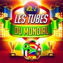 Les tubes du Mondial, Vol. 2