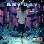 Any Day (Explicit)