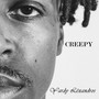 Creepy (Pt. 1) [Explicit]