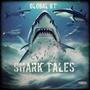 SHARK TALES (Explicit)