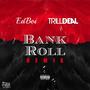 Bank Roll (feat. ItzTrillDeal) [Remix] [Explicit]