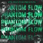 PHANTOM FLOW (Explicit)