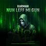 Nuh Leff Mi Gun (Explicit)