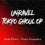 Unravel Tokyo Ghoul OP (Metal Version)