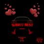 WISH U BEST (feat. Desire) [Explicit]