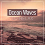 Ocean Waves to Relax – Water Sounds to Rest, Soft Music to Relax, Relaxation Moments, Stress Relief