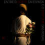 Entre o Corte da Espada e o Perfume das Rosas (Explicit)