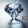 CLARITY (EP) [Explicit]