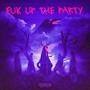 b1tCh FuK! uP the p@rty! (feat. STZ & glad672) [Explicit]