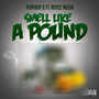 Smell like a pound