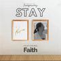 Stay (feat. Faith Nitafan)