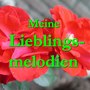 Meine Lieblings Melodien - My Favorite Melodies