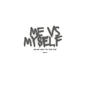 Me Vs Myself (Explicit)