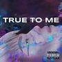 True To Me (Explicit)